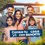 Consigue tu casa ya con Banorte